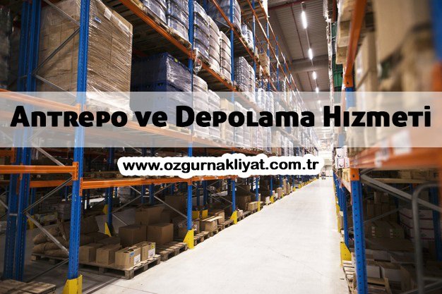 Antrepo ve Depolama