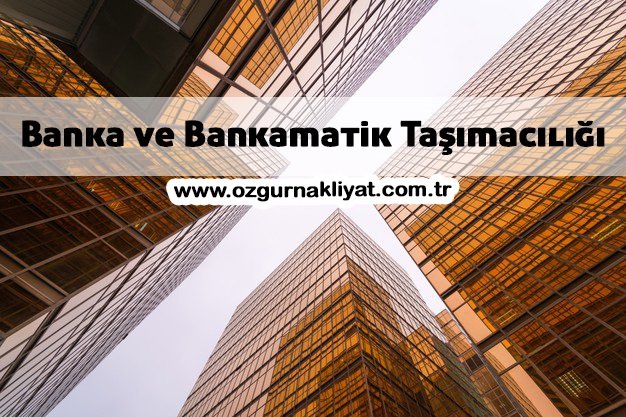 Banka ve Bankamatik Taşımacılığı