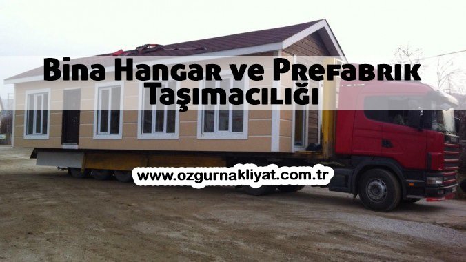 Bina Hangar ve Prefabrik Taşımacılığı