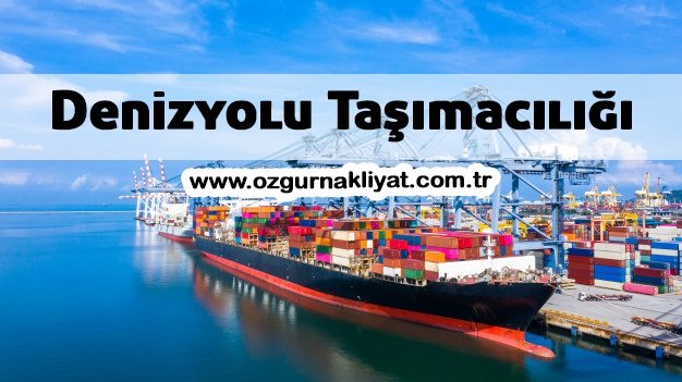 Denizyolu Taşımacılığının Özellikleri 2023