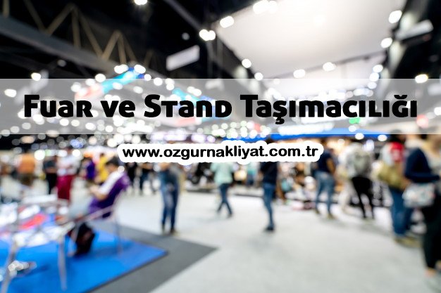 Fuar ve Stand Taşımacılığı